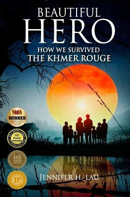 Beautiful Hero: How We Survived the Khmer Rouge Paperback Lotus Book Group