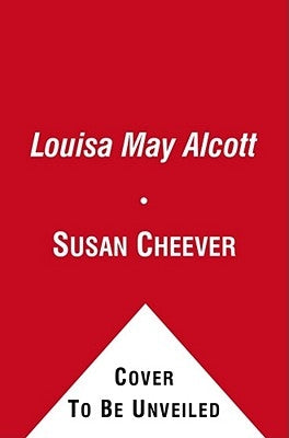 Louisa May Alcott: A Personal Biography Paperback Simon & Schuster
