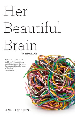 Her Beautiful Brain: A Memoir Paperback She Writes Press
