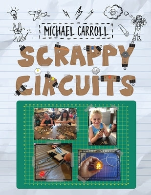 Scrappy Circuits Paperback Constructing Modern Knowledge Press