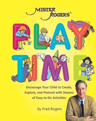 Mister Rogers' Playtime Paperback Running Press Adult