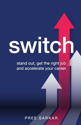 Switch: Stand out, get the right job and accelerate your career Paperback Rethink Press