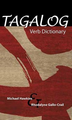 Tagalog Verb Dictionary Paperback Northern Illinois University Press