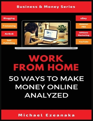 Work From Home: 50 Ways to Make Money Online Analyzed Paperback Millennium Publishing Ltd