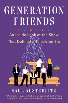 Generation Friends: An Inside Look at the Show That Defined a Television Era Paperback Dutton Books