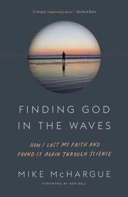 Finding God in the Waves: How I Lost My Faith and Found It Again Through Science Paperback Convergent Books