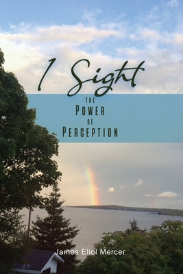 I Sight: The Power of Perception Paperback Dorrance Publishing Co.