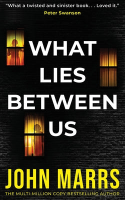 What Lies Between Us by Marrs, John