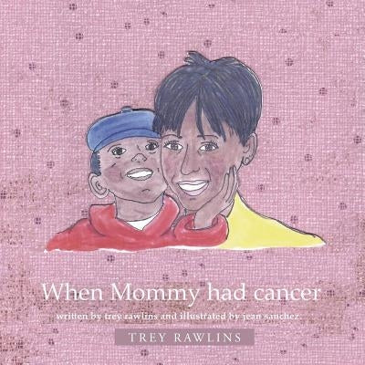 When Mommy Had Cancer Paperback WestBow Press