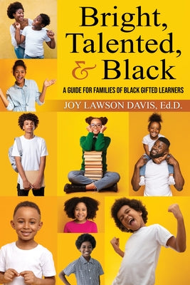 Bright, Talented, & Black: A Guide for Families of Black Gifted Learners Paperback Gifted Unlimited