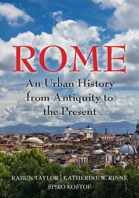 Rome: An Urban History from Antiquity to the Present Paperback Cambridge University Press