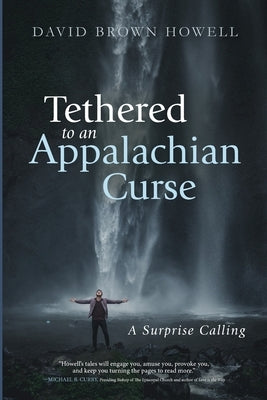 Tethered to an Appalachian Curse Paperback Resource Publications (CA)