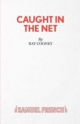Caught in the Net Paperback Samuel French Ltd