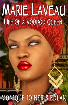 Marie Laveau: Life of a Voodoo Queen Paperback Oshun Publications, LLC