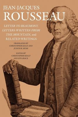 Letter to Beaumont, Letters Written from the Mountain, and Related Writings Paperback Dartmouth College Press