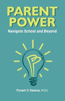 Parent Power: Navigate School and Beyond Paperback Leading Points Publishing