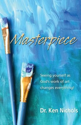 Masterpiece by Nichols, Ken