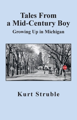 Tales From a Mid-Century Boy: Growing Up in Michigan Paperback Fathom Pub. Co.