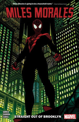 Miles Morales Vol. 1: Straight Out of Brooklyn by Ahmed, Saladin