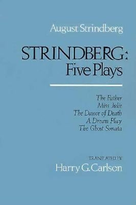 Strindberg: Five Plays Paperback University of California Press