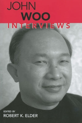 John Woo: Interviews Paperback University Press of Mississippi