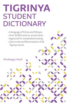 Tigrinya Student Dictionary: English-Tigrinya/ Tigrinya-English Paperback Hippocrene Books