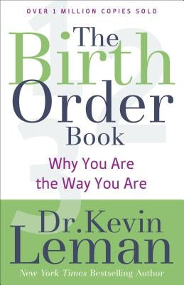 The Birth Order Book: Why You Are the Way You Are Paperback Fleming H. Revell Company