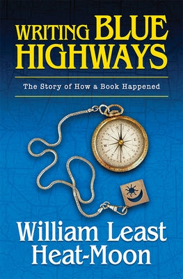 Writing Blue Highways: The Story of How a Book Happened Paperback University of Missouri Press