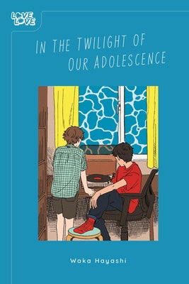 In the Twilight of Our Adolescence by Hayashi, Waka