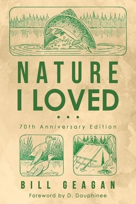 Nature I Loved Paperback North Country Press