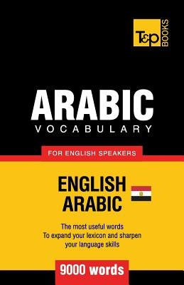 Egyptian Arabic vocabulary for English speakers - 9000 words Paperback T&p Books Publishing Ltd