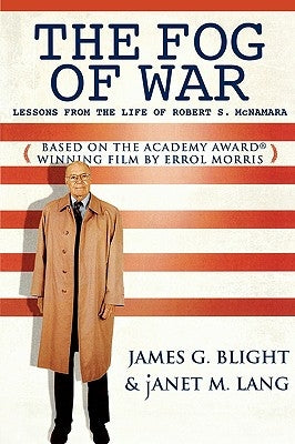 The Fog of War: Lessons from the Life of Robert S. McNamara Paperback Rowman & Littlefield Publishers