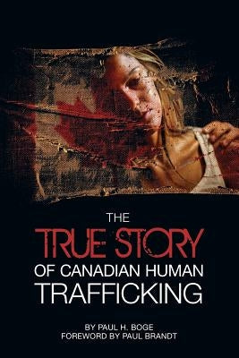 The True Story of Canadian Human Trafficking Paperback Castle Quay Books