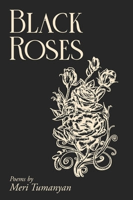 Black Roses: Poems by Meri Tumanyan Paperback Urlink Print & Media, LLC