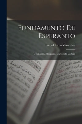 Fundamento De Esperanto: Gramatiko, Ekzercaro, Universala Vortaro Paperback Legare Street Press