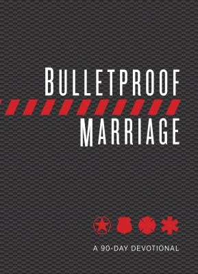Bulletproof Marriage: A 90-Day Devotional Imitation Leather Broadstreet Publishing