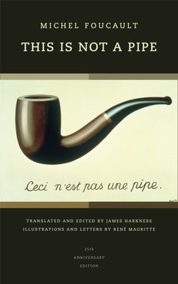 This Is Not a Pipe, 24 Paperback University of California Press