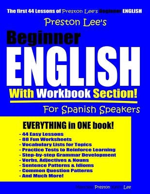 Preston Lee's Beginner English With Workbook Section For Spanish Speakers Paperback Independently Published