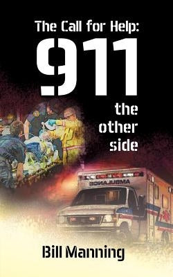 The Call for Help: 911 the Other Side Paperback Peppertree Press
