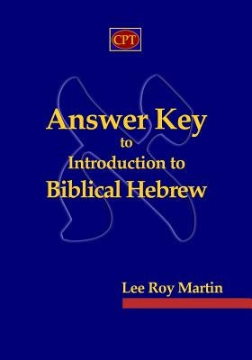 Answer Key to Introduction to Biblical Hebrew Paperback CPT Press