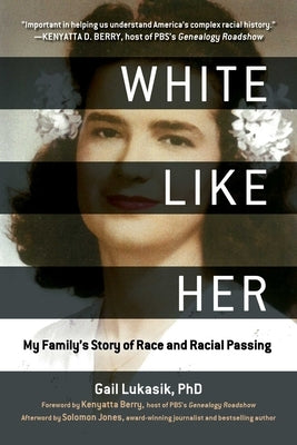 White Like Her: My Family's Story of Race and Racial Passing Skyhorse Publishing