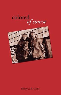 Colored, of Course Paperback Goose River Press