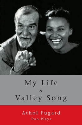 My Life and Valley Song: Two Plays Paperback Wits University Press