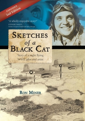 Sketches of a Black Cat - Expanded Edition: Story of a night flying WWII pilot and artist Paperback Createspace Independent Publishing Platform