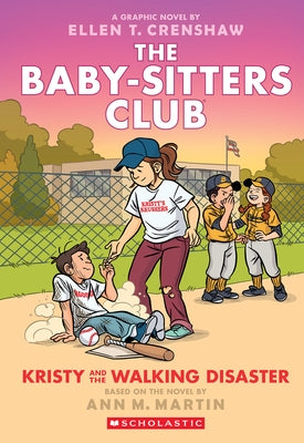 Kristy and the Walking Disaster: A Graphic Novel (the Baby-Sitters Club #16) by Crenshaw, Ellen T.