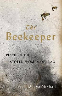The Beekeeper: Rescuing the Stolen Women of Iraq Paperback New Directions Publishing Corporation