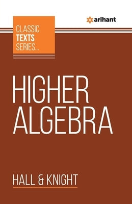 Higher Algebra Paperback Arihant Publication India Limited