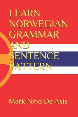 Learn Norwegian Grammar and Sentence Pattern Paperback Independently Published