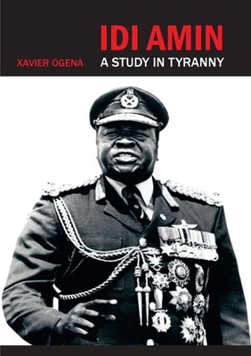 Idi Amin: A Study in Tyranny Paperback Driberg Books