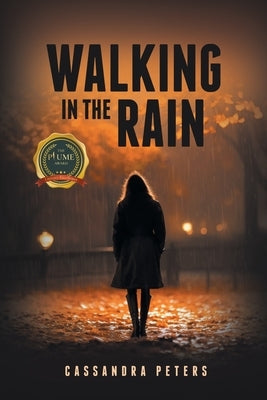 Walking in the Rain by Peters, Cassandra